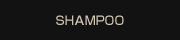 SHAMPOO